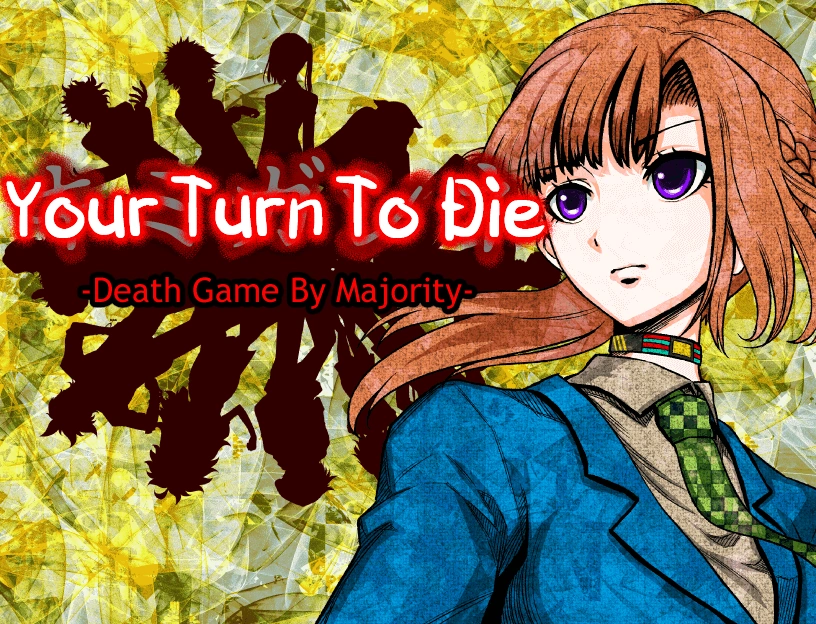 Your Turn to Die ~Death Game by Majority~